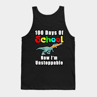 100 Days Of School Now I'm Unstoppable Tank Top